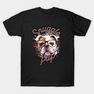 Snuggle pup (Bulldog with big glasses) T-Shirt